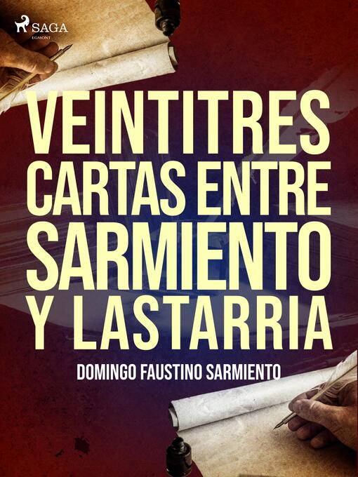 Title details for Veintitres cartas entre Sarmiento y Lastarria by Domingo Faustino Sarmiento - Available